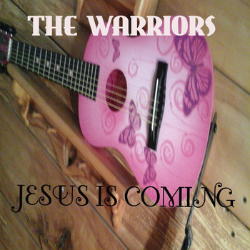 The Warriors - Jesus Is Coming