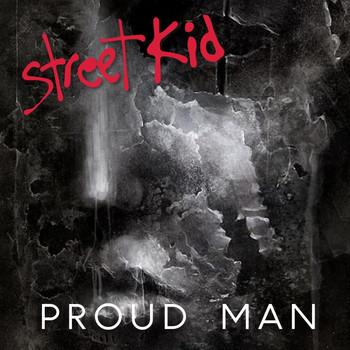 Street Kid - Proud Man