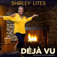 Shirley Lites - Deja Vu