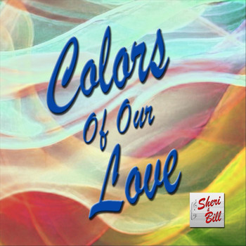 Sheri & Bill - Colors of Our Love