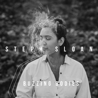 Steph Sloan - Buzzing Bodies