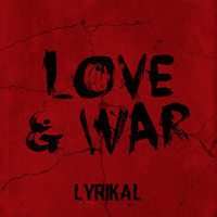 Lyrikal - Love & War