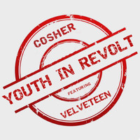 Cosher - Youth in Revolt (feat. Velveteen)