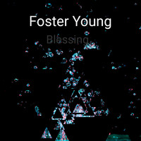 Foster Young / - Blessing