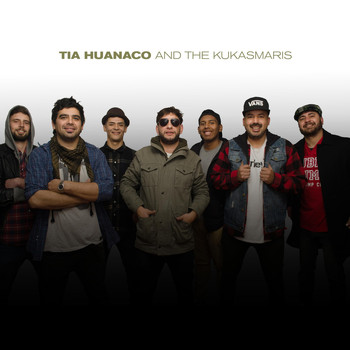 Tia Huanaco and the Kukasmaris - Escencia