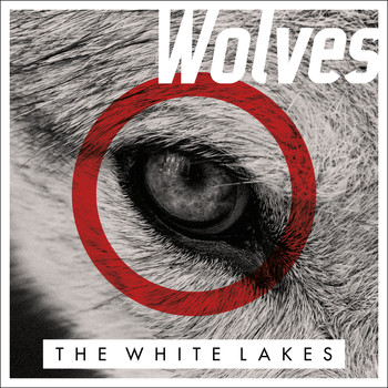 The White Lakes / - Wolves