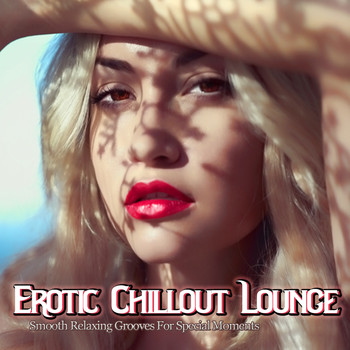 Various Artists - Erotic Chillout Lounge (Smooth Relaxing Grooves For Special Moments)