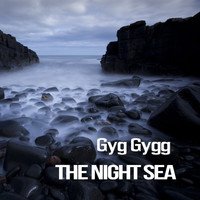 Gyg Gygg - The Night Sea