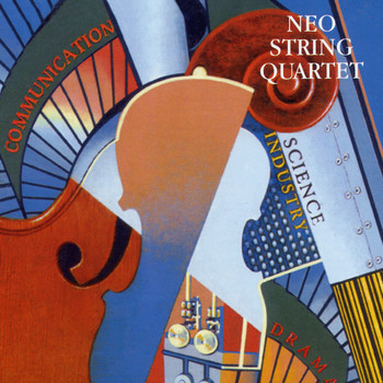 Various Artists - Neo String Quartet: Communication, Science, Industry, Drama