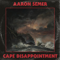 Aaron Semer - Cape Disappointment