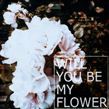 Mark Generous - Will You Be My Flower