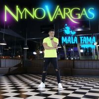 Nyno Vargas - Mala Fama