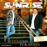 Sunrise - Jetzt und für immer (Deluxe Version)
