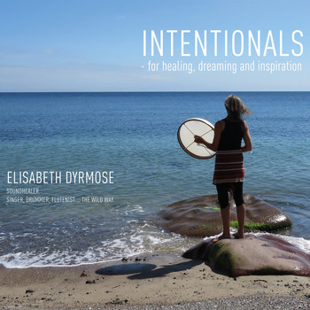 Elisabeth Dyrmose - Intentionals - for Healing, Dreaming and Inspiration