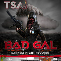 TSAI - Bad Gal (Explicit)