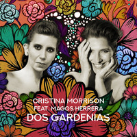 Cristina Morrison - Dos Gardenias