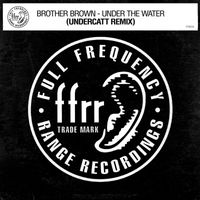 Brother Brown - Under The Water (Undercatt Remix; Extended)
