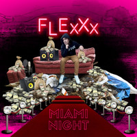 Flexxx - Miami Night (Explicit)