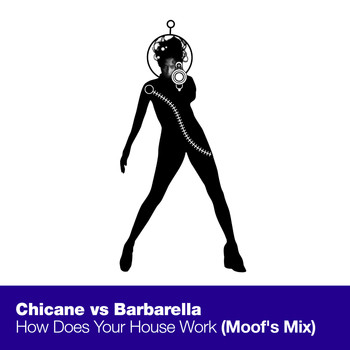 Chicane vs Barbarella - How Does Your House Work (Moof's Mix)