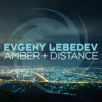 Evgeny Lebedev - Amber + Distance