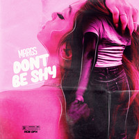 Margs - Don't Be Shy (Explicit)