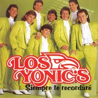 Los Yonic's - Siempre Te Recordaré