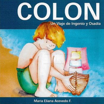 María Eliana Acevedo F. (Tía Nana) - Colón: Un Viaje de Ingenio y Osadía