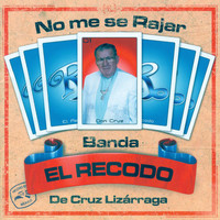 Banda El Recodo De Cruz Lizárraga - No Me Se Rajar