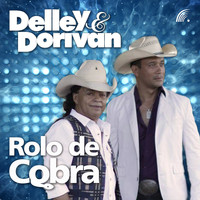 Delley & Dorivan - Rolo de Cobra