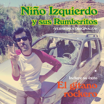 Niño Izquierdo y sus Rumberitos - El Gitano Rockero