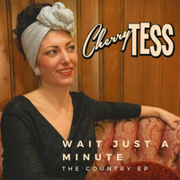 Cherry Tess And Her Rhythm Sparks - Wait Just A Minute