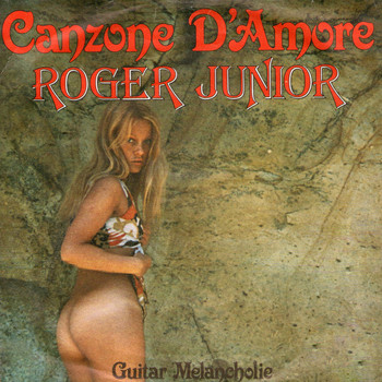 Roger Junior - Canzone D'amore / Guitar Melancholie
