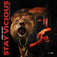King Locust - Stay Vicious (Explicit)