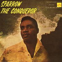 The Mighty Sparrow - The Conqueror