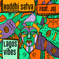 Boddhi Satva - Lagos Vibes (Explicit)