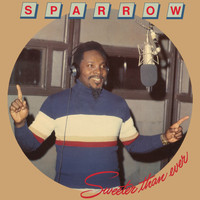 The Mighty Sparrow - Sweeter Than Ever