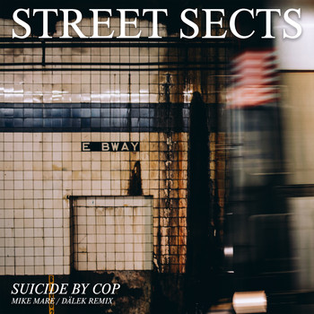 Street Sects - Suicide by Cop (Mike Mare / Dälek Remix)