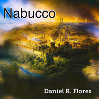 Daniel R. Flores - Nabucco