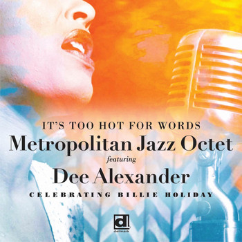 Metropolitan Jazz Octet - It's Too Hot for Words