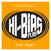 Nick Fiorucci - Doin' Alright