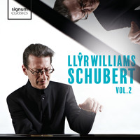 Llŷr Williams - Llŷr Williams: Schubert, Vol. 2