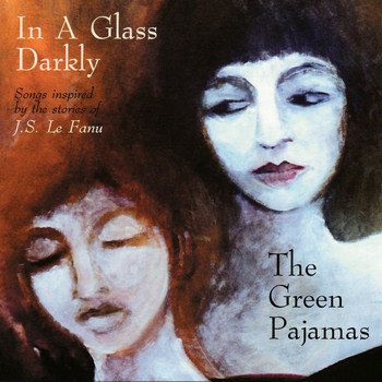 The Green Pajamas - In a Glass Darkly