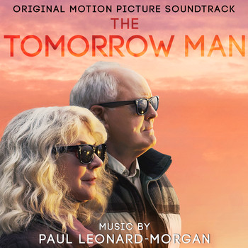 Paul Leonard-Morgan - The Tomorrow Man (Original Motion Picture Soundtrack)