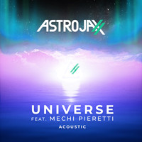 Astrojaxx & Mechi Pieretti - Universe Feat. Mechi Pieretti (acoustic)