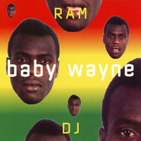 Baby Wayne - Ram DJ