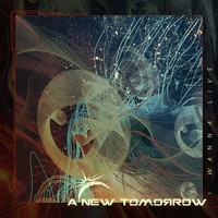 A New Tomorrow - I Wanna Live