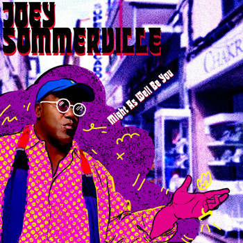 Joey Sommerville - Might as Well Be You