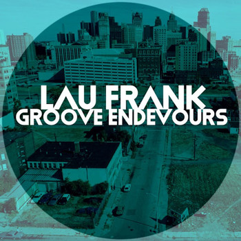 Lau Frank - Groove Endeavours