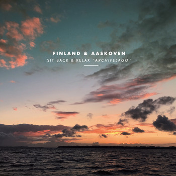 Finland & Aaskoven - Sit Back & Relax 'Archipelago'