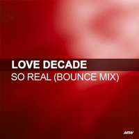 Love Decade - So Real (Bounce Mix)